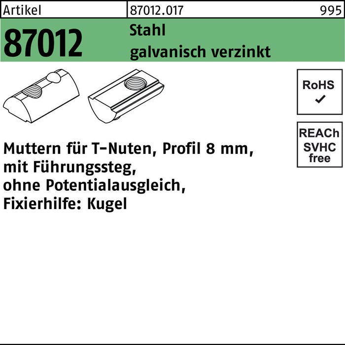 T-Nutenmutter R 87012 Führungssteg/o.Potenzial./Kugel 8mm M6 galv.verz. 1000St.