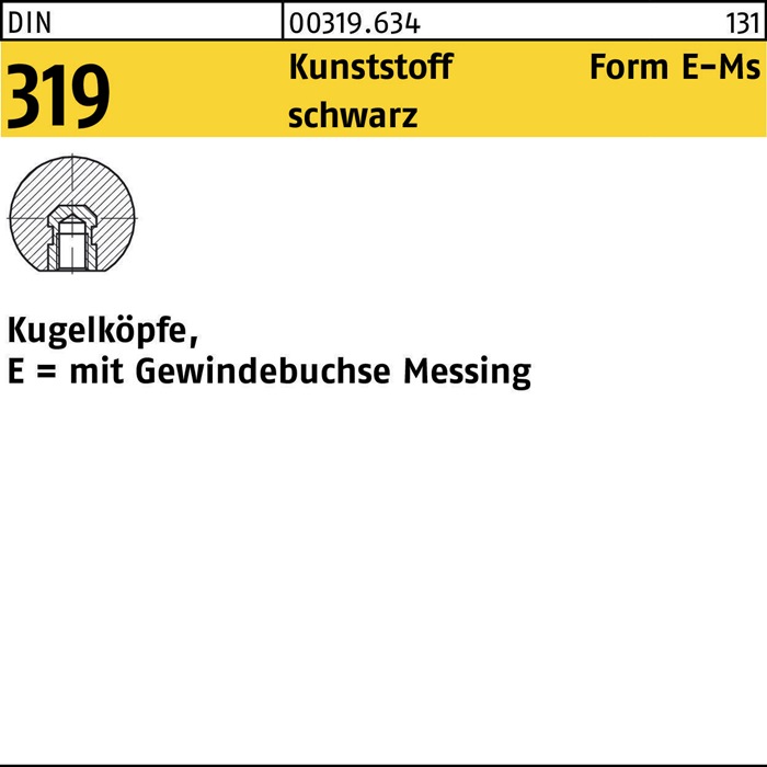 Kugelknopf DIN 319 FormE 32 M8 Ku. sw Messingbuchse 10 Stück